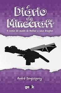 Baixar Di&aacute;rio de Minecraft vol. 1 – O conto do mundo do Nether e seus drag&otilde;es pdf, epub, eBook
