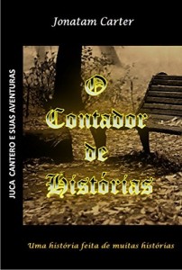 Baixar O Contador de Hist&oacute;rias: Juca Cantero e suas Aventuras pdf, epub, eBook