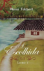 Baixar A Escolhida (Trilogia Mundo M&aacute;gico Livro 1) pdf, epub, eBook