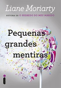 Baixar Pequenas Grandes Mentiras pdf, epub, eBook