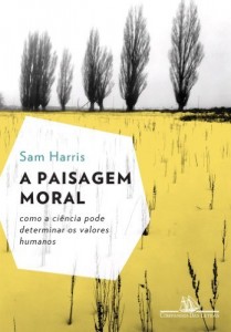 Baixar A paisagem moral – Como a ci&ecirc;ncia pode determinar os valores humanos pdf, epub, eBook