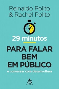 Baixar 29 minutos para falar bem em p&uacute;blico: e conversar com desenvoltura pdf, epub, eBook