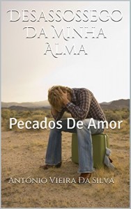 Baixar Desassossego Da Minha Alma: Pecados De Amor pdf, epub, eBook