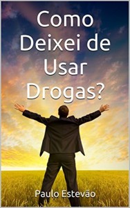 Baixar Drogas – Como Deixei de Usar? pdf, epub, eBook