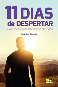 Baixar 11 Dias de Despertar: Uma Jornada de Liberta&ccedil;&atilde;o do Medo pdf, epub, eBook