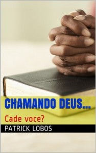 Baixar Chamando Deus…: Cade voce? pdf, epub, eBook