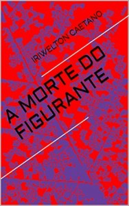Baixar A MORTE DO FIGURANTE pdf, epub, eBook