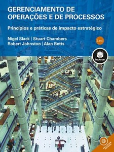Baixar Gerenciamento de Opera&ccedil;&otilde;es e de Processos: Princ&iacute;pios e Pr&aacute;ticas de Impacto Estrat&eacute;gico pdf, epub, eBook