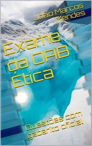 Baixar Exame da OAB &Eacute;tica: Quest&otilde;es com gabarito oficial pdf, epub, eBook