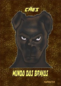 Baixar C&atilde;es Mundo dos Bravos pdf, epub, eBook