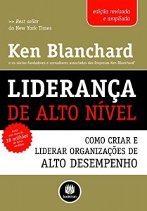 Baixar Liderança de Alto Nível: Como Criar e Liderar Organizações de Alto Desempenho – Edição Revisada e Atualizada pdf, epub, eBook
