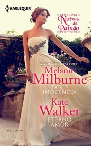 Baixar Doce Inocência & Eterno Amor – Harlequin Noivas da Paixão Ed.004 pdf, epub, eBook