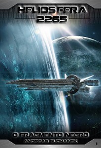 Baixar Heliosfera 2265 – Volume 1: O Fragmento Negro (Science Fiction) pdf, epub, eBook