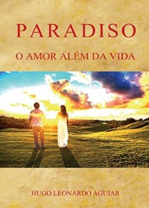 Baixar Paradiso: O amor al&eacute;m da vida pdf, epub, eBook