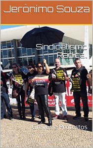 Baixar Sindicalismo Radical: Greves e Protestos pdf, epub, eBook