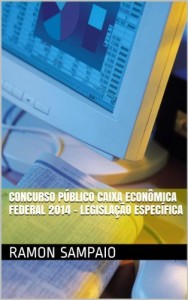 Baixar Concurso P&uacute;blico Caixa Econ&ocirc;mica Federal 2014 – Legisla&ccedil;&atilde;o Espec&iacute;fica pdf, epub, eBook
