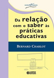 Baixar Da relação com o saber às práticas educativas (Coleção Docência em Formação) pdf, epub, eBook