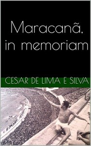 Baixar Maracan&atilde;, in memoriam pdf, epub, eBook