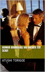 Baixar Humor Bourgeois vai querer ter sexo! pdf, epub, eBook