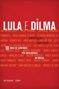 Baixar 10 anos de governos p&oacute;s-neoliberais no Brasil: Lula e Dilma pdf, epub, eBook