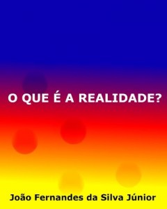 Baixar O QUE É A REALIDADE? pdf, epub, eBook