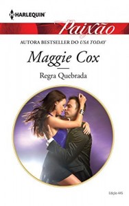 Baixar Regra Quebrada – Harlequin Paixão Ed.445 pdf, epub, eBook