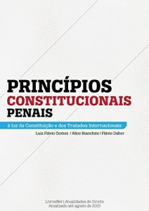 Baixar Princ&iacute;pios Constitucionais Penais: &agrave; luz da Constitui&ccedil;&atilde;o e dos Tratados Internacionais pdf, epub, eBook