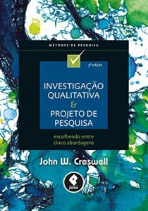 Baixar Investiga&ccedil;&atilde;o Qualitativa e Projeto de Pesquisa: Escolhendo Entre Cinco Abordagens pdf, epub, eBook