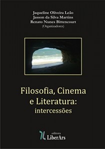 Baixar Filosofia, Cinema e Literatura: intercessões pdf, epub, eBook