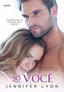 Baixar S&oacute; Voc&ecirc; (The Plus One Chronicles Livro 2) pdf, epub, eBook