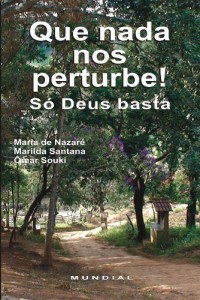 Baixar Que nada nos pertube: S&oacute; Deus basta pdf, epub, eBook