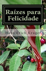 Baixar Ra&iacute;zes para Felicidade: Aventura na selva pdf, epub, eBook