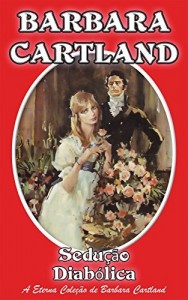 Baixar 13. Sedução Diabólica (A Eterna Coleção de Barbara Cartland) pdf, epub, eBook