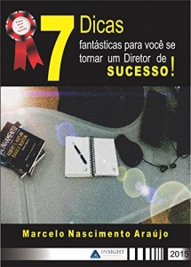 Baixar 7 Dicas fantásticas para você se tornar um Diretor de sucesso! pdf, epub, eBook