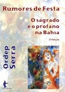 Baixar Rumores de festa: o sagrado e o profano na Bahia pdf, epub, eBook