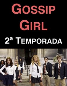 Baixar Gossip Girl: 2&ordf; Temporada pdf, epub, eBook