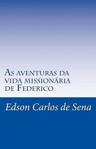 Baixar As aventuras da vida mission&aacute;ria de Federico pdf, epub, eBook