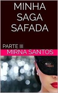 Baixar MINHA SAGA SAFADA: PARTE III pdf, epub, eBook