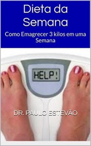 Baixar Dieta da Semana: Como Emagrecer 3 kilos em uma Semana pdf, epub, eBook