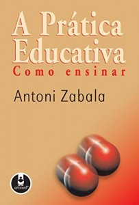 Baixar A Pr&aacute;tica Educativa: Como Ensinar pdf, epub, eBook