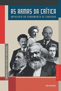 Baixar As armas da cr&iacute;tica: Antologia do pensamento de esquerda pdf, epub, eBook