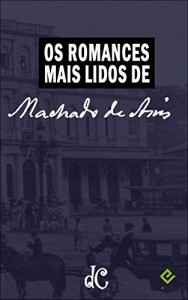 Baixar Os Romances Mais Lidos de Machado Assis: Textos integrais na nova ortografia com índice ativo (O Melhor de Machado de Assis Livro 1) pdf, epub, eBook