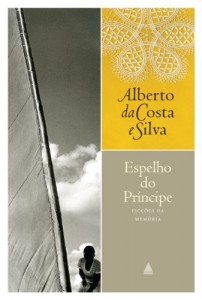 Baixar Espelho do pr&iacute;ncipe: Fic&ccedil;&otilde;es da mem&oacute;ria pdf, epub, eBook