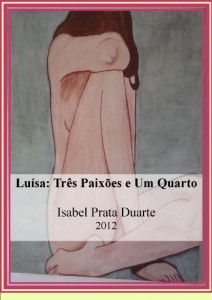 Baixar Lu&iacute;sa: Tr&ecirc;s Paix&otilde;es e Um Quarto pdf, epub, eBook