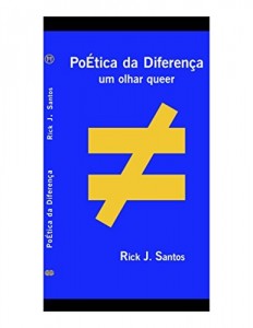 Baixar Po&Eacute;tica da Diferen&ccedil;a.: Um olhar queer. pdf, epub, eBook