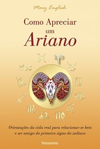Baixar Como Apreciar um Ariano (Astrologia) pdf, epub, eBook