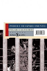 Baixar Poder e desaparecimento: Os campos de concentra&ccedil;&atilde;o na Argentina (Cole&ccedil;&atilde;o Estado de S&iacute;tio) pdf, epub, eBook