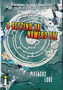 Baixar O destino da Número Dez (Os legados de Lorien) pdf, epub, eBook
