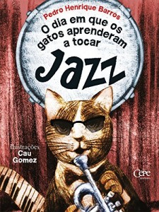 Baixar O dia em que os gatos aprenderam a tocar Jazz pdf, epub, eBook