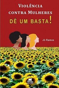 Baixar Violência Contra Mulheres: Dê um basta! pdf, epub, eBook